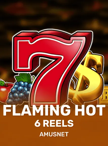 Flaming Hot 6 Reels game tile
